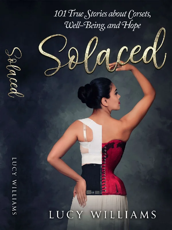 Rechargeable wand vibes-Solaced:  101 Stories about Corsets, Well Being and Hope.  By Lucy Williams